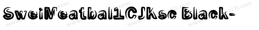 SweiMeatbal1CJKsc Black字体转换